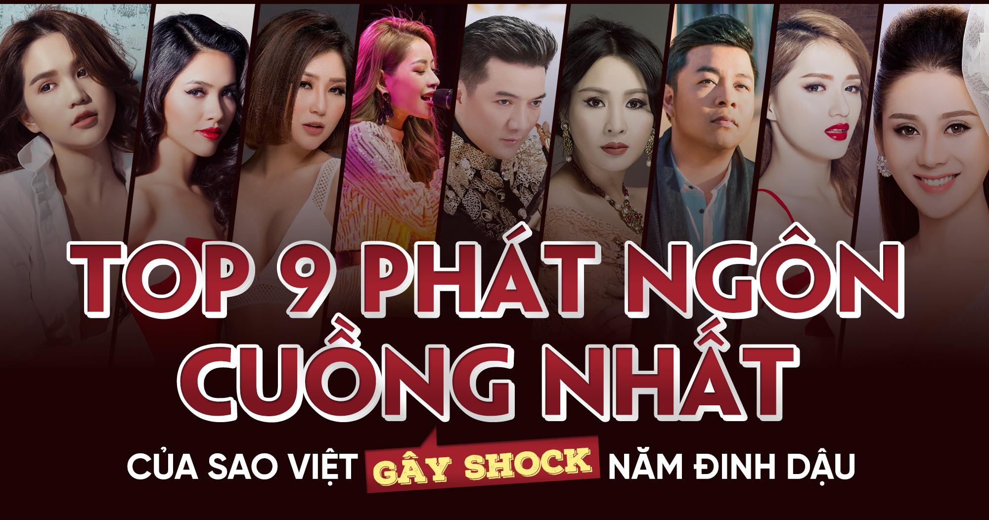 9 phát ngôn 'cuồng' nhất của sao Việt gây shock năm Đinh Dậu 2017