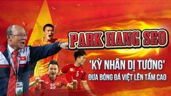 Giải mã tướng số người viết sử vàng cho bóng đá Việt Nam - Park Hang Seo 'kỳ nhân dị tướng'