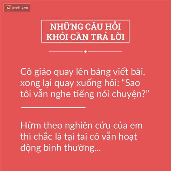 Tuyển tập những câu hỏi nghe xong khỏi cần trả lời - Ảnh 13.