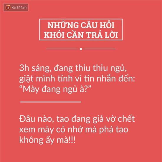 Tuyển tập những câu hỏi nghe xong khỏi cần trả lời - Ảnh 2.