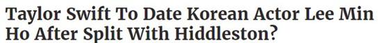 Hết Zac Efron, Taylor Swift giờ lại bị đồn để ý đến cả Lee Min Ho - Ảnh 3.