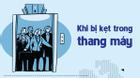 Làm gì khi mắc kẹt trong thang máy?