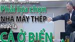 Giám đốc đối ngoại Formosa: Không thể được cả 2, phải chọn hoặc nhà máy, hoặc cá tôm