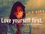 Thứ tình yêu tuyệt vời nhất trên đời này là yêu chính bản thân mình!