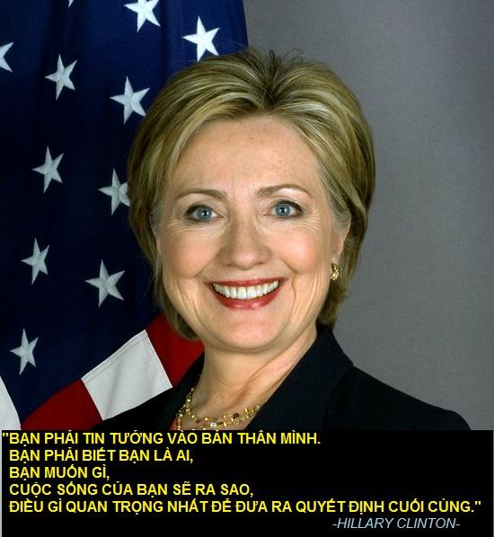 Ứng cử viên Tổng thống Mỹ năm 2016 kiêm phu nhân của Cựu Tổng thống Mỹ Bill Clinton, Hillary Clinton (1947) nổi tiếng với nhiều hoạt động trong lĩnh vực chính trị. Mặc dù thất bại trong cuộc đưa vào Nhà trắng vừa qua, nhưng bà vẫn được biết tới là người phụ nữ quyền lực đáng nể, giành được nhiều giải thưởng trong các lĩnh vực hoạt động liên quan đến quyền lợi của phụ nữ và trẻ em.