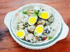 10 cách chế biến trứng cút khiến món ăn trở thành vị thuốc bổ