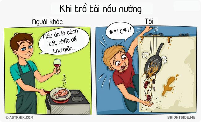 8. Hay là do "tôi" đã đến nhầm Trái đất của mình rồi? Người ta nấu ăn cũng đĩnh đạc đàng hoàng như nam thần bước ra từ trong truyện cổ tích. Còn tôi thì là một sự thất bại của tạo hóa.