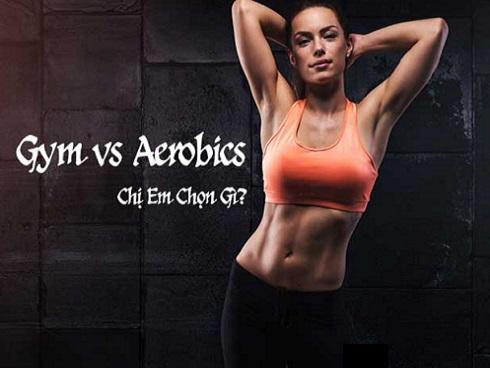 Nữ nên tập gym hay aerobic để giảm cân, eo thon và body quyến rũ