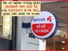 Tin hot trong ngày: Thông tin mới về vé độc đắc 112 tỷ đồng của Vietlott