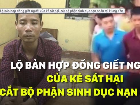 Lộ bản hợp đồng giết người của kẻ sát hại, cắt bộ phận sinh dục nạn nhân tại Hưng Yên