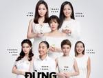 6 bà mẹ nổi tiếng Vpop góp giọng trong dự án chống nạn ấu dâm của Trang Pháp