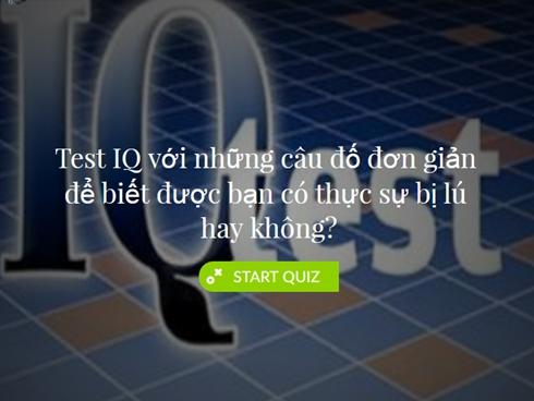 Quizz: Test IQ với câu đố đơn giản để biết bạn có bị 'lú' hay không?