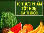 10 thực phẩm tốt hơn cả thuốc