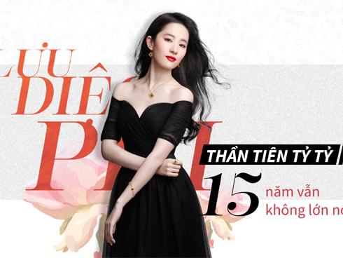 Lưu Diệc Phi: 'thần tiên tỷ tỷ' 15 năm vẫn không lớn nổi