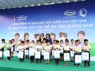 Trao 46.500 ly sữa cho trẻ em tỉnh Quảng Nam