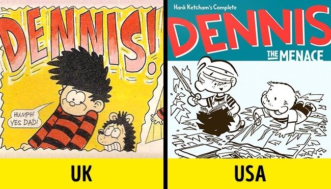 Ngày 17/3/1951, hai quốc gia Anh và Mỹ cùng phát hành bộ truyện tranh Dennis the Menace - một trong những truyện tranh nổi tiếng nhất của 2 quốc gia này. Điều kỳ lạ là 2 bộ truyện này được sáng tác hoàn toàn độc lập với nhau. Về sau, để tránh nhầm lẫn, nước Anh phải thay đổi thành Dennis và Gnasher. Bộ truyện này thậm chí còn được chuyển thể thành phim.