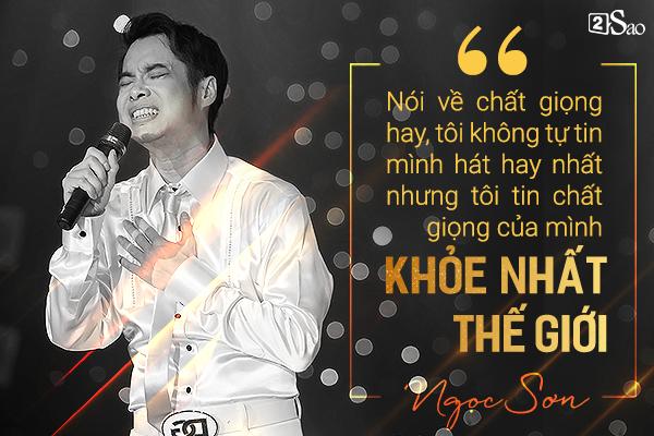 Bộ sưu tập phát ngôn nổ vang trời của Ông hoàng nhạc sến Ngọc Sơn-7