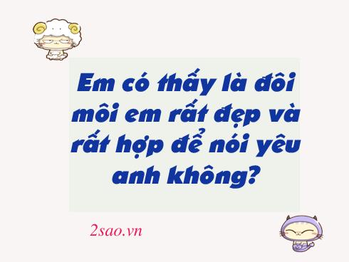 Những lời tỏ tình bá đạo khiến đối phương cũng phải khóc thét-3