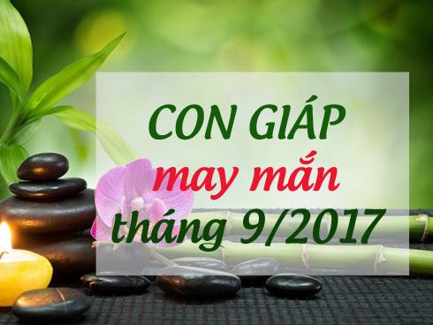 Tiết lộ 3 con giáp gặp nhiều may mắn nhất trong tháng 9/2017