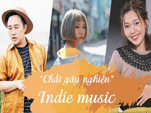 Indie music: 'Chất gây nghiện' đang phủ sóng loạt MV Vpop