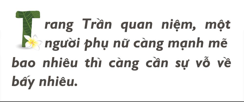 Trang Trần: Tôi là một người yếu đuối, sợ cô đơn và cần được chở che-1