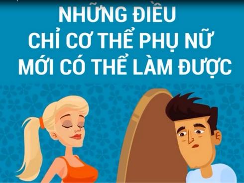 9 điều chỉ cơ thể phụ nữ mới làm được