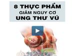 8 thực phẩm giúp giảm nguy cơ ung thư vú