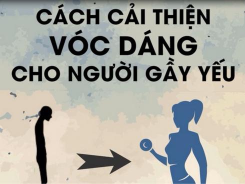 Cách cải thiện vóc dáng cho người gầy yếu