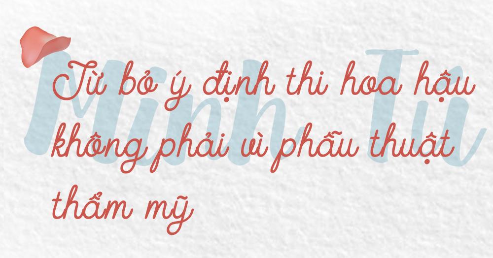 Minh Tú: Tôi chưa từng phải xin xỏ ai để được đi thi hoa hậu-3