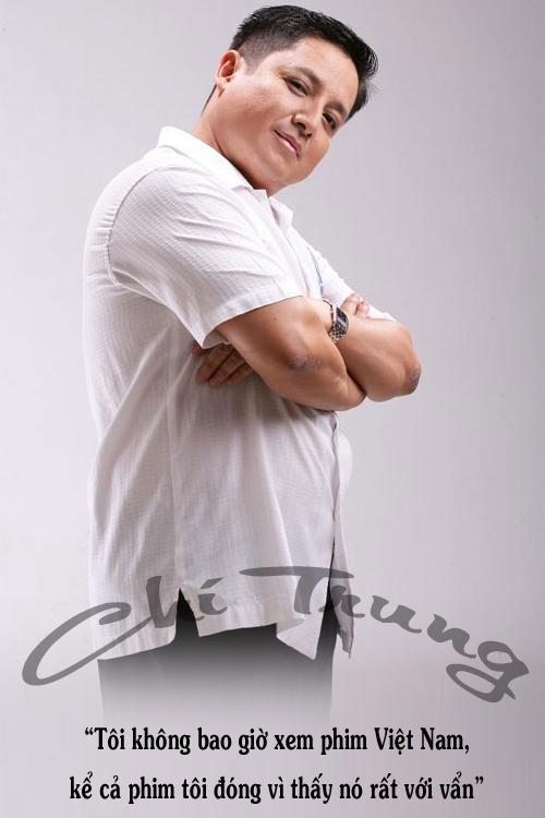 Những phát ngôn khiến người nghe giật mình của NSƯT Chí Trung-9