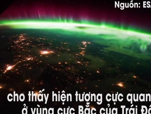 'Ánh sáng thần tiên' vùng cực Bắc nhìn từ trạm vũ trụ