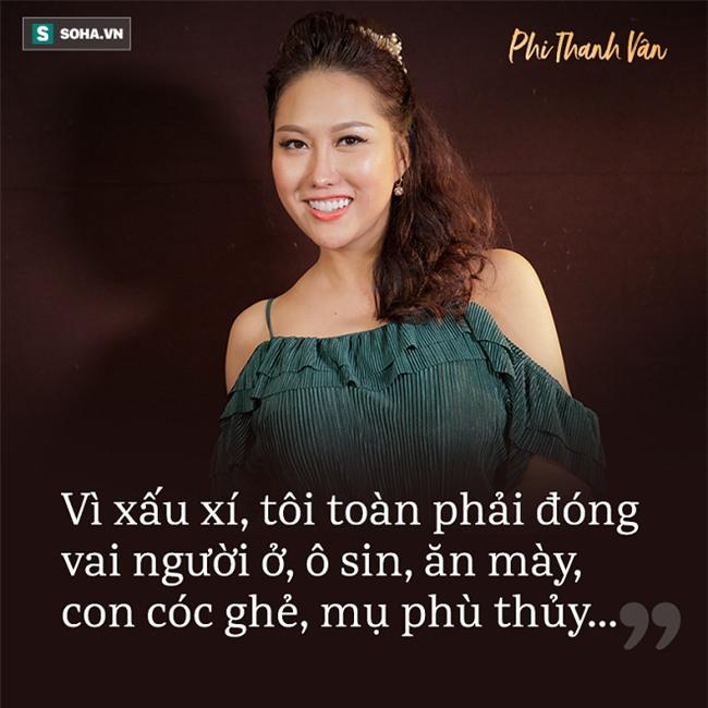 Phi Thanh Vân: Tôi từng bị giật quần áo, đuổi ra ngoài đường vì quá xấu-1