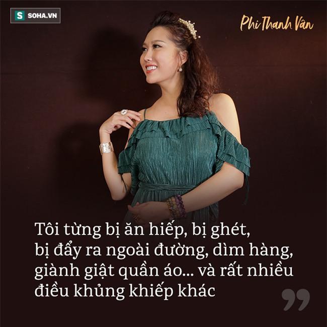 Phi Thanh Vân: Tôi từng bị giật quần áo, đuổi ra ngoài đường vì quá xấu-2