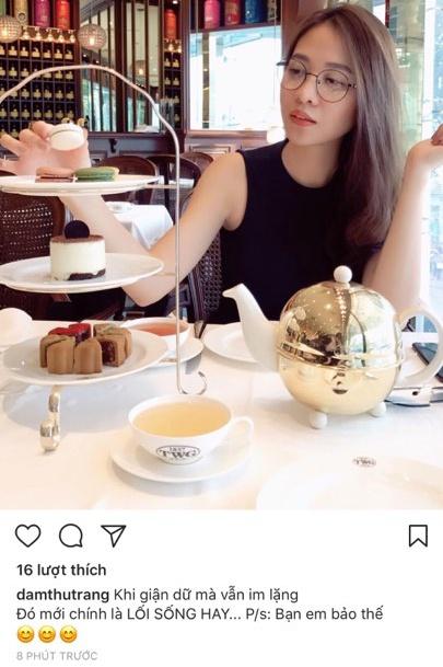 Đàm Thu Trang ẩn ý sau status bò nhai lại của Hạ Vi: Giận dữ mà im lặng mới là lối sống hay-5