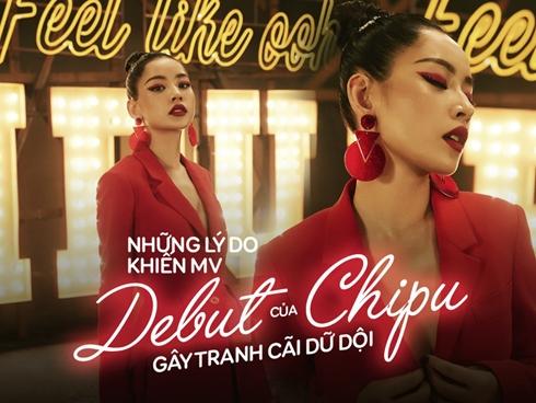 Đây là những lý do khiến sản phẩm debut của Chi Pu gây ra tranh cãi dữ dội