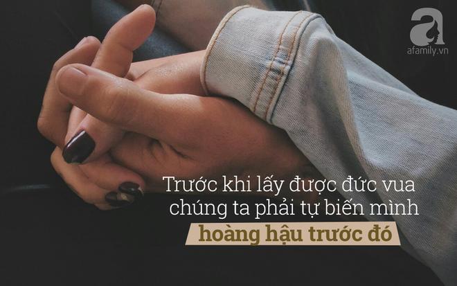 Trước khi lấy được đức vua, chúng ta phải tự biến mình thành hoàng hậu trước đã-1