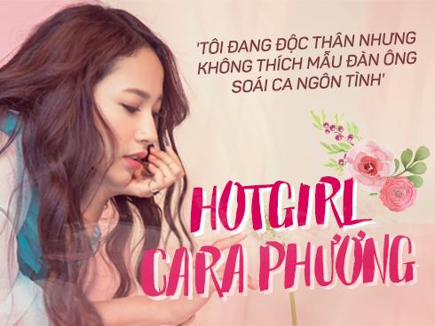 Hotgirl Cara Phương: 'Tôi đang độc thân nhưng không thích mẫu đàn ông soái ca ngôn tình'