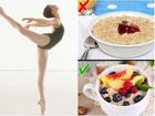 Vũ công ballet tiết lộ 10 bí quyết giúp giữ dáng mà không cần nhịn ăn