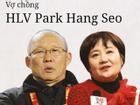 Bóng hồng suốt 31 năm lặng thầm ủng hộ, khích lệ phía sau 'ngài ngủ gật' Park Hang Seo