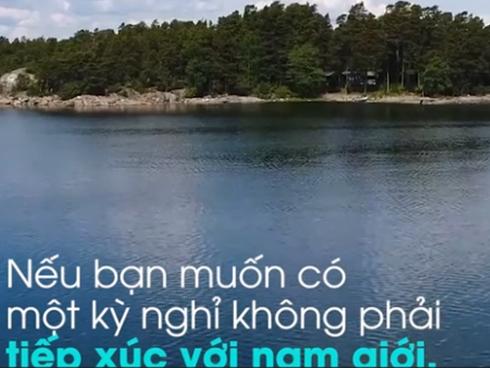 Hòn đảo cấm nam giới đặt chân đến