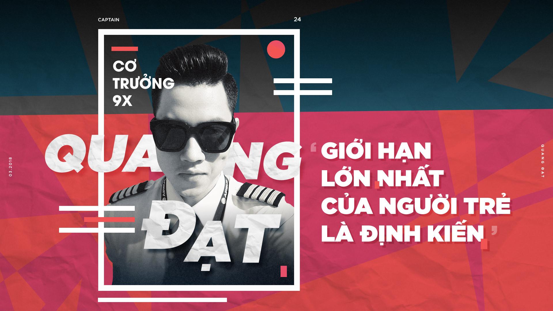 Cơ trưởng 9X Quang Đạt: Giới hạn lớn nhất của người trẻ là định kiến-1