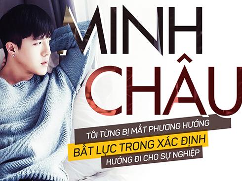 Hot boy Minh Châu: 'Tôi từng mất phương hướng, bất lực trong sự nghiệp'