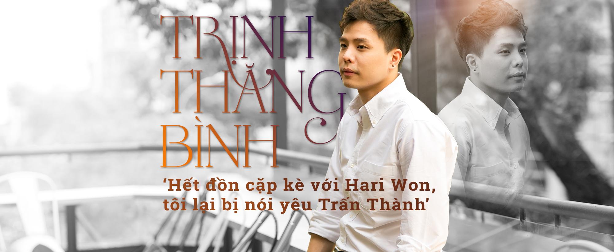 Trịnh Thăng Bình: 'Chưa hết tin đồn cặp kè Hari Won, tôi lại bị nói yêu Trấn Thành'