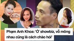 Sao Việt đồng loạt phản đối Phạm Anh Khoa khi tuyên bố 'vỗ mông là chào hỏi bình thường trong showbiz'