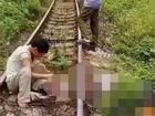 Thái Nguyên: Người đàn ông bị tàu hỏa cán lìa đầu