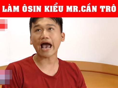 'Mr. Cần Trô' làm osin bá đạo khiến fan cười ngất