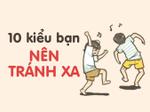 10 kiểu bạn bè nên tránh xa