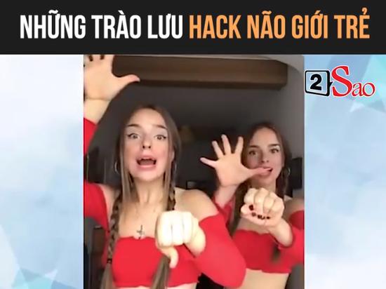 Những trào lưu hack não giới trẻ