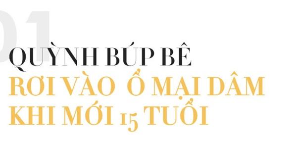 Quỳnh búp bê bị cưỡng hiếp làm gái năm 15 tuổi là chuyện kinh khủng-1