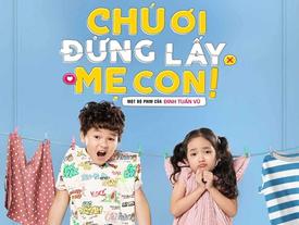 'Chú Ơi, Đừng Lấy Mẹ Con': Điểm sáng đến từ những 'viên ngọc nhí' tài năng 'Chú Ơi, Đừng Lấy Mẹ Con': Điểm sáng đến từ những 'viên ngọc nhí' tài năng